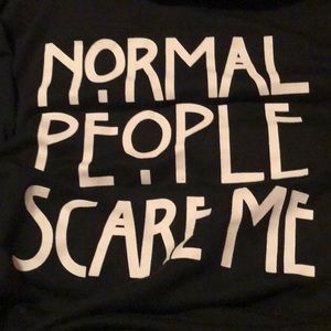 Normal people scare me hoodie